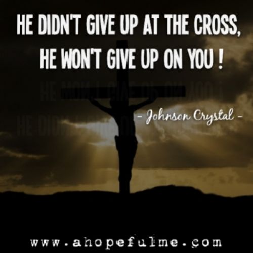 He won't give up on you