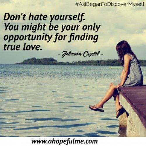 Don't hate yourself 