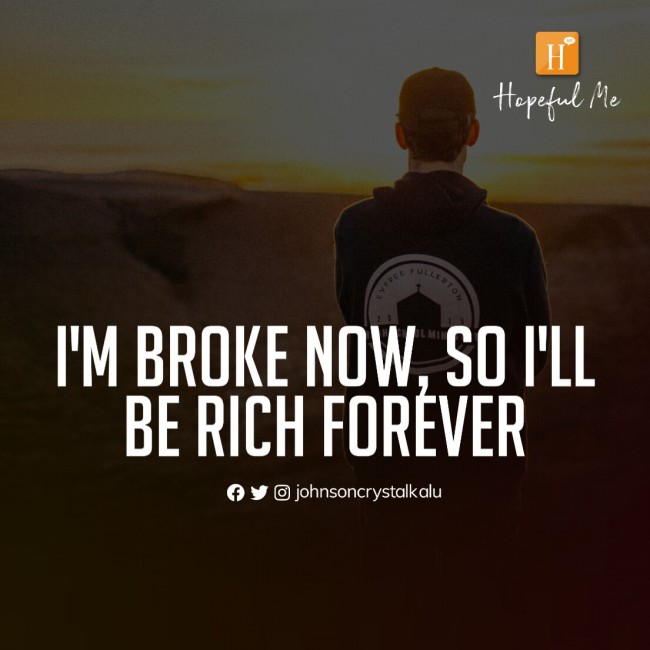 Broke now