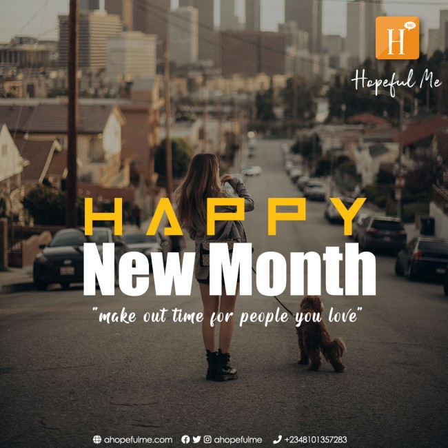 Happy New month from Hopeful Me. 