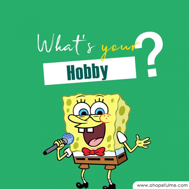 Whats your hobby?
