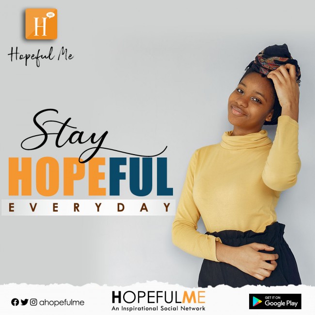 Stay Hopeful Everyday 