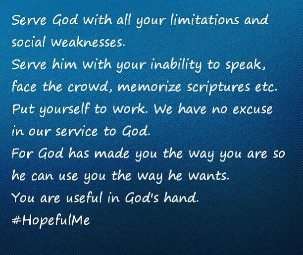 Serve God with your limitations 