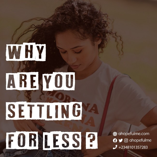 Don't settle for less 