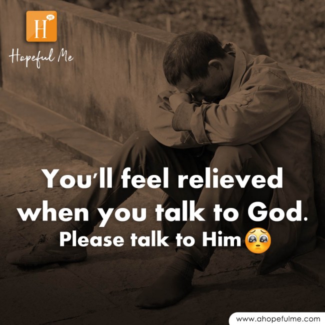 Please talk to God 