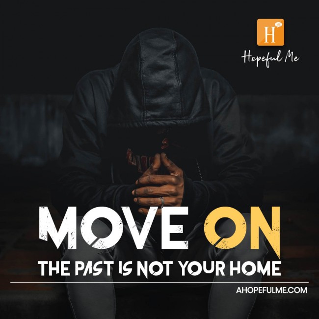 The past is not your home 