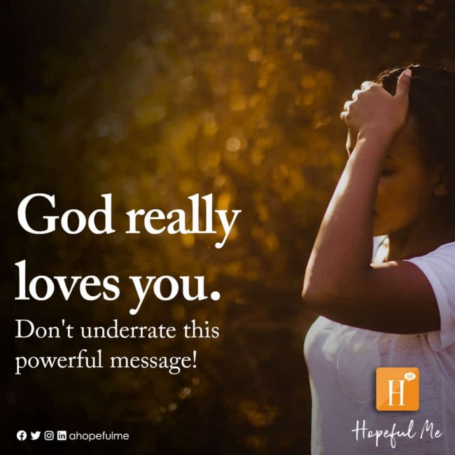 God loves you