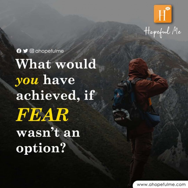 Fear limits dreams 