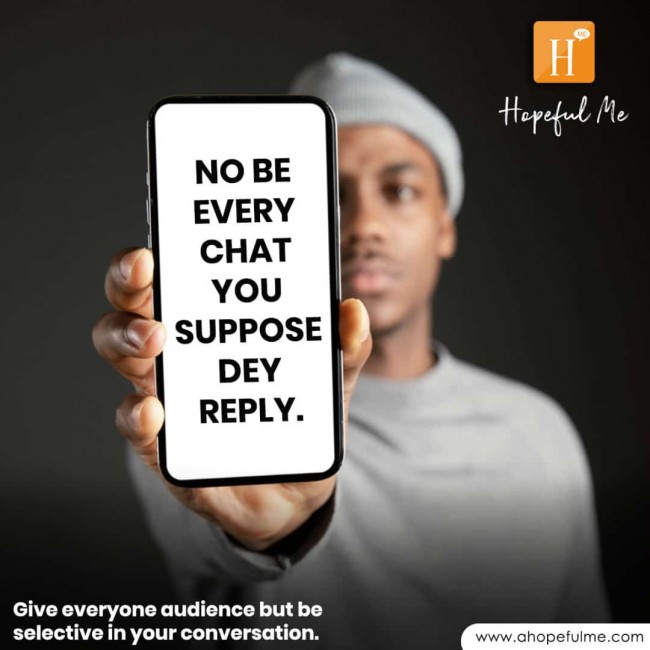 Be selective in your conversation 
