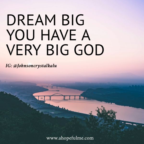 Dream big 