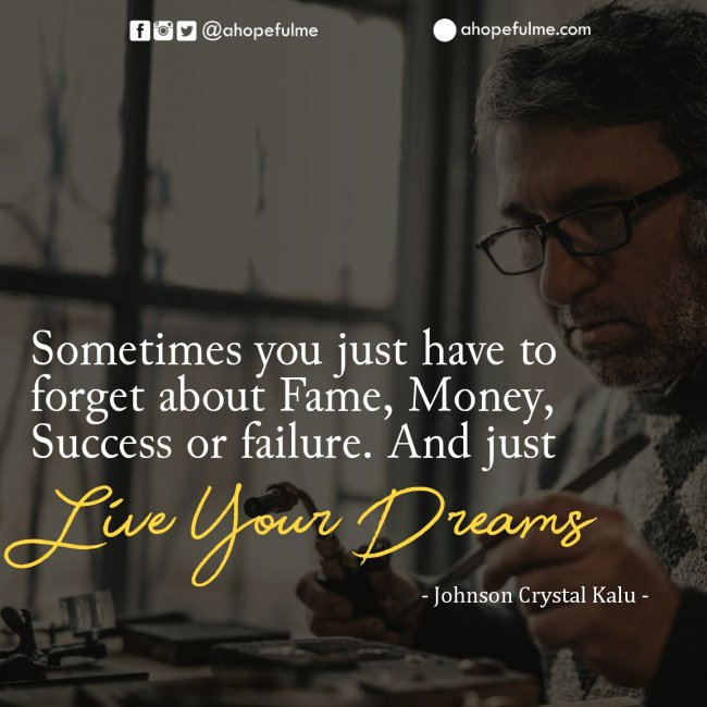 Live your dreams 